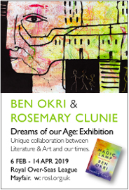 Rosemary Clunie and Ben Okri: Dreams of our Age. Feb 6-Apr 14